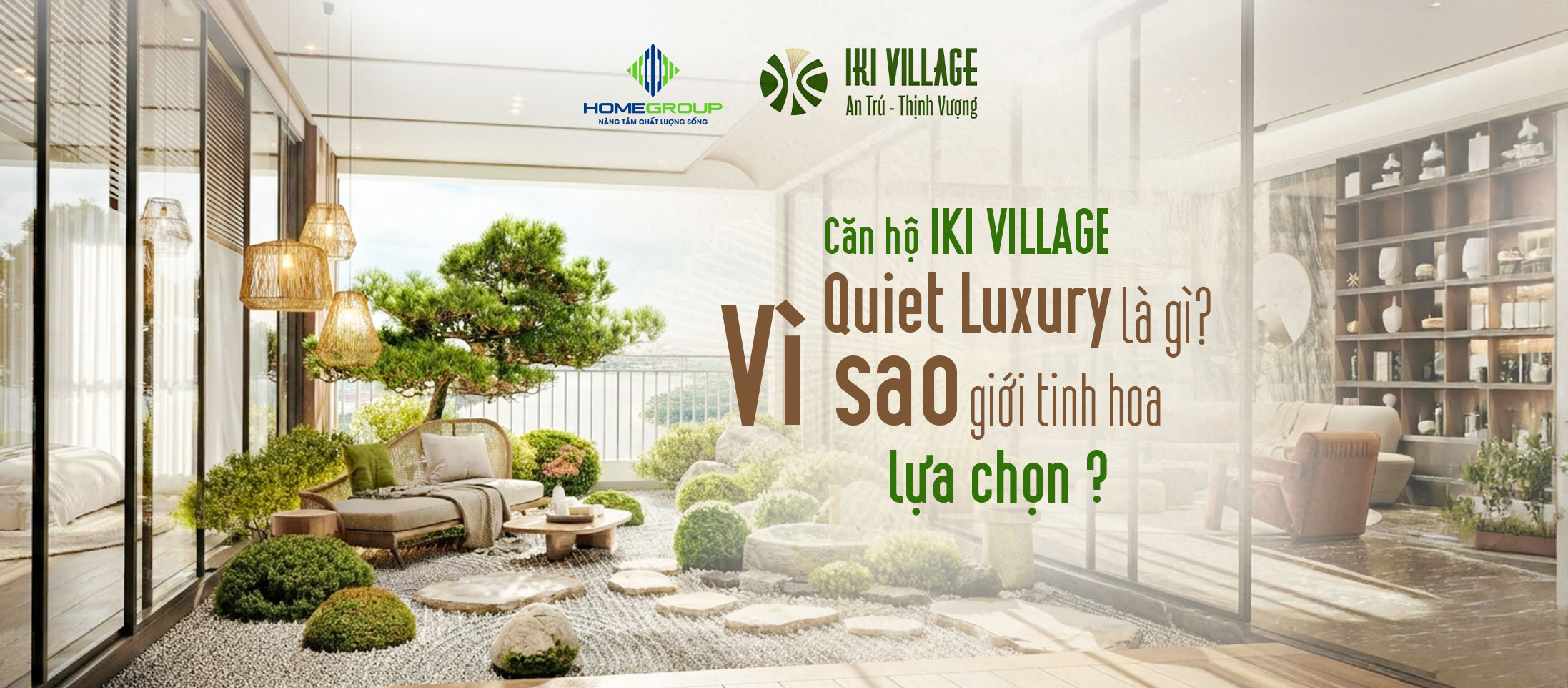 Căn hộ IKI Village: Quiet Luxury là gì? Vì sao giới tinh hoa lựa chọn