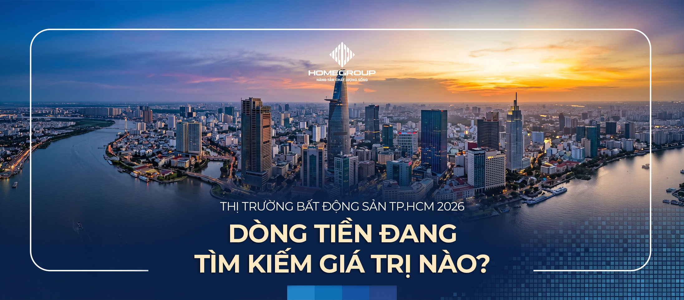 Thị trường BĐS TP.HCM: Dòng tiền đang tìm kiếm giá trị nào?